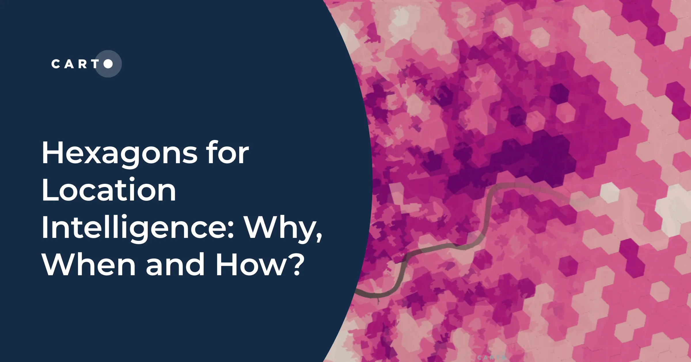 Hexagons for Location Intelligence: Why, When & How?