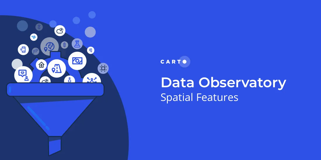 Spatial Features, the new derived dataset from CARTO