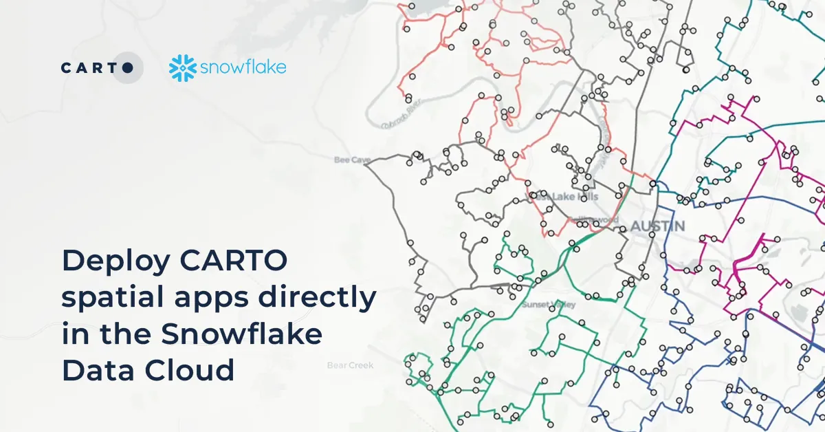 Deploy CARTO spatial apps directly in the Snowflake Data Cloud
