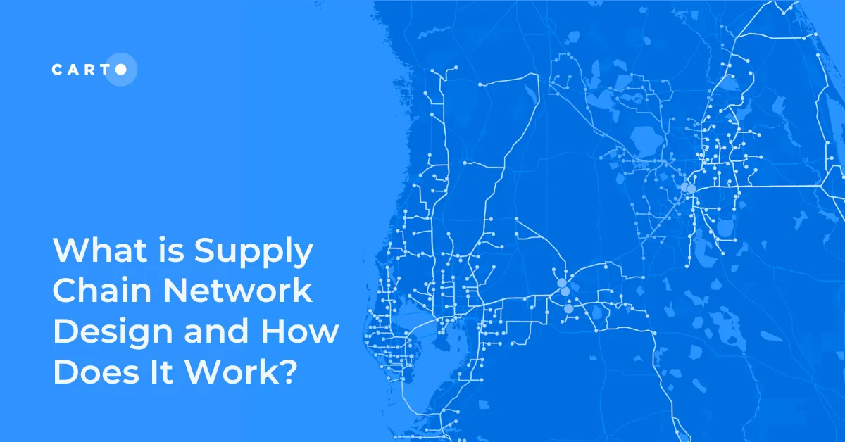 What is Supply Chain Network Design and How Does It Work?